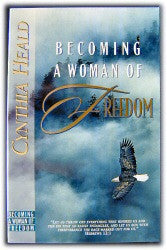 Becoming a Woman of Freedom - Book Heaven - Challenge Press from SPRING ARBOR DISTRIBUTORS
