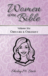 Women of the Bible (Vol 6) Obscure & Obedient