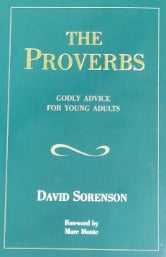 The Proverbs - Godly Advice For Young Adults