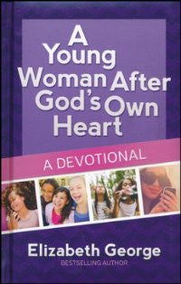 A Young Woman After God's Own Heart - A Devotional