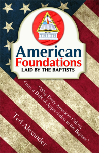 American Foundations Laid By the Baptists - Book Heaven - Challenge Press from Local Church Bible Publishers