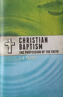 Christian Baptism - The Profession of the Faith