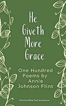 He Giveth More Grace (Annie Johnson Flint Collection - Book 1)