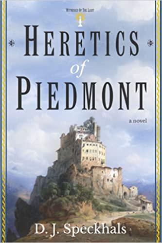 Heretics of Piedmont (Witnesses of the Light - Book 1)