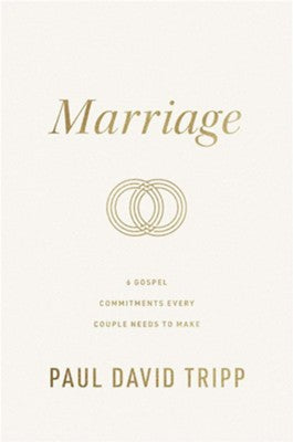 Marriage - 6 Gospel Commitments Every Couple Needs to Make