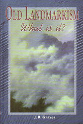 Old Landmarkism - What Is It? - Book Heaven - Challenge Press from BAPTIST SUNDAY SCHOOL COMMITTEE