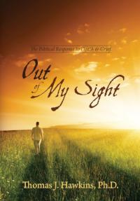 Out Of My Sight - The Biblical Response to Death & Grief - Book Heaven - Challenge Press from Beth Haven Baptist Church