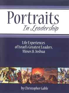 Portraits in Leadership-52 Topical Lessons from the Life of Moses and Joshua - Book Heaven - Challenge Press from CHALLENGE PRESS