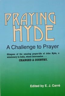 Praying Hyde,  A Challenge To Prayer - Book Heaven - Challenge Press from REVIVAL LITERATURE