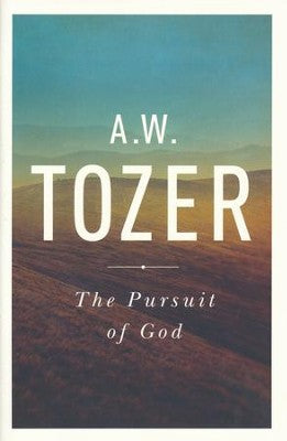 The Pursuit of God - The Human Thirst for The Divine (With Study Guide)