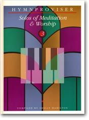Hymnproviser- Solos of Meditation & Worship (Vol. 3)