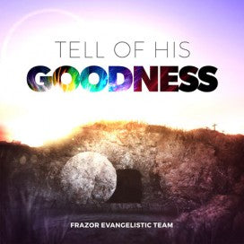 Tell Of His Goodness (CD)