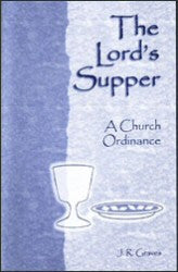 The Lord's Supper: A Church Ordinance - Book Heaven - Challenge Press from BAPTIST SUNDAY SCHOOL COMMITTEE