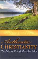 Authentic Christianity - The Original Historic Christian Faith - Book Heaven - Challenge Press from CHALLENGE PRESS