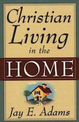 Christian Living in the Home - Book Heaven - Challenge Press from P & R PUBLISHING COMPANY