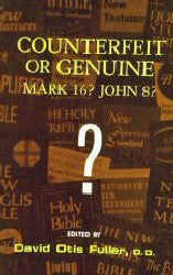 Counterfeit or Genuine - Mark 16? John 8? - Book Heaven - Challenge Press from INSTITUTE FOR BIBLICAL TEXUAL STUDIES