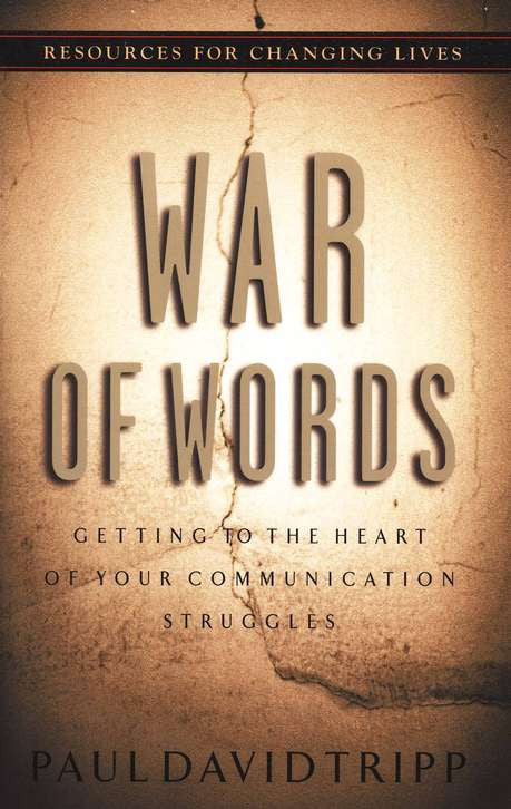 War of Words: Getting to the Heart of Your Communication Struggles - Book Heaven - Challenge Press from P & R PUBLISHING COMPANY